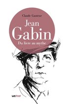 Jean Gabin, du livre au mythe
