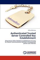 Authenticated Trusted Server Controlled Key Establishment