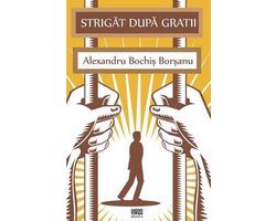 Strigat Dupa Gratii