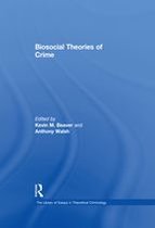 The Library of Essays in Theoretical Criminology - Biosocial Theories of Crime