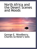 North Africa and the Desert Scenes and Moods