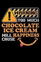 Warning Chocolate Ice Cream Causes Happiness