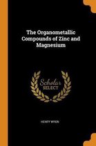 The Organometallic Compounds of Zinc and Magnesium