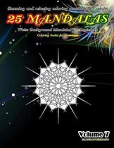 Stunning and Relaxing Coloring Mandalas for Adults 25 Mandalas White Background Mandalas for Beginners Coloring Books for Grownups Volume 7