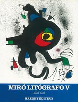 Joan Miro Litografo: 1972-1975