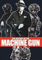 History Of The Machine Gun