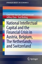 SpringerBriefs in Economics 14 - National Intellectual Capital and the Financial Crisis in Austria, Belgium, the Netherlands, and Switzerland