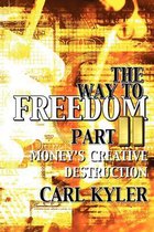 The Way to Freedom, Part 2