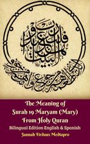 The Meaning of Surah 19 Maryam (Mary) From Holy Quran Bilingual Edition English & Spanish