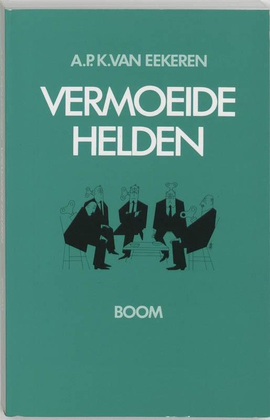 Cover van het boek 'Vermoeide helden' van A.P.K. van Eekeren
