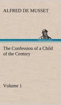 The Confession of a Child of the Century - Volume 1