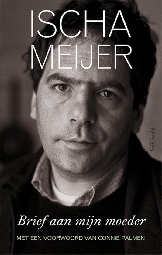 Zwart-wit portret van Ischa Meijer op de boekomslag Brief aan mijn moeder met voorwoord van Connie Palmen.