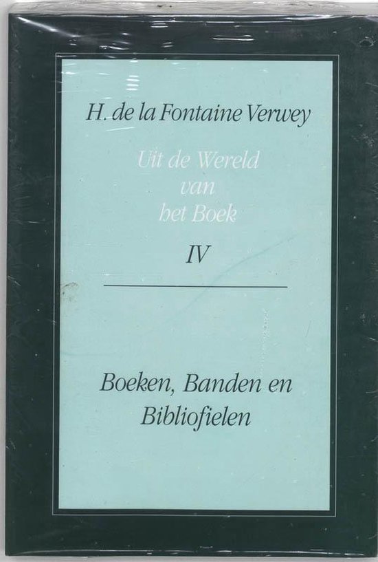 Cover van het boek 'Uit de wereld van het boek / IV Boeken, banden en bibliofielen / druk 1' van H. de la Fontaine Verwey
