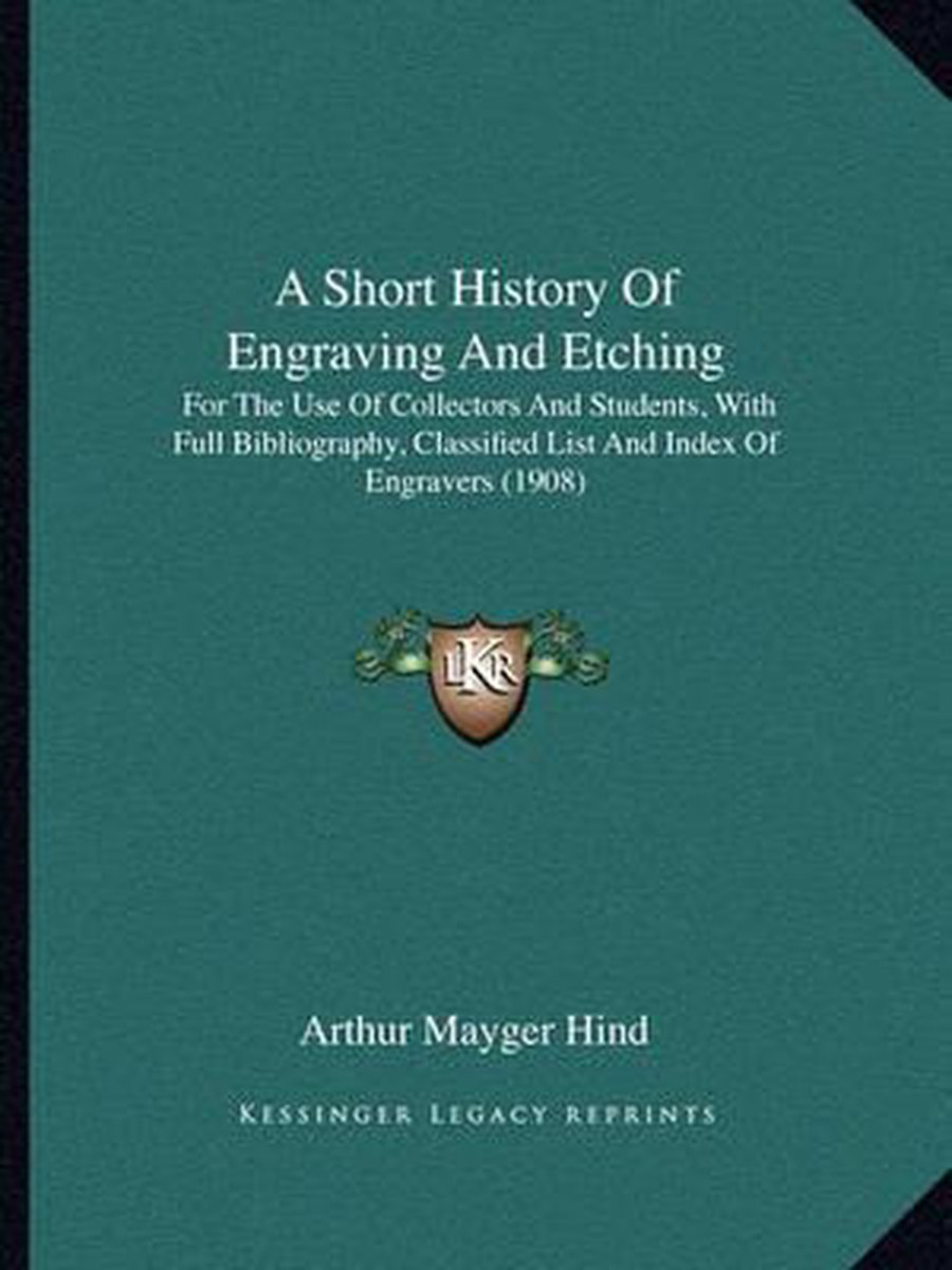 A Short History Of Engraving And Etching van Mayger Hind Arthur Mayger Hind