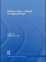 Routledge Security in Asia Series - China's Rise - Threat or Opportunity?