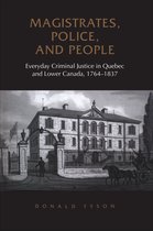 Osgoode Society for Canadian Legal History - Magistrates, Police, and People