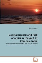 Coastal hazard and Risk analysis in the gulf of Cambay, India
