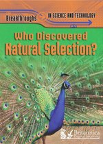 Breakthroughs In Science And Technology - Who Discovered Natural Selection?