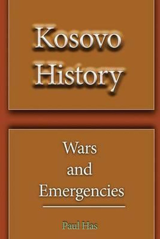 Kosovo History 9781539116172 Paul Has Boeken