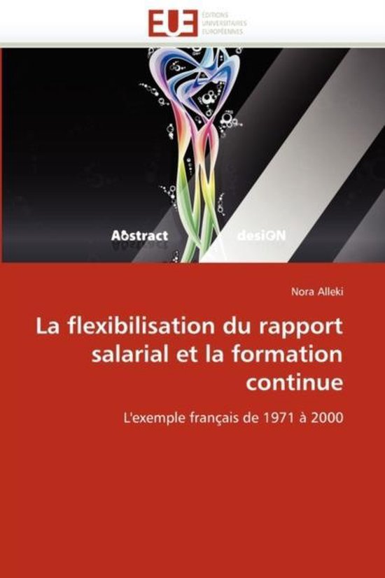 La flexibilisation du rapport salarial et la formation conti ... - cover