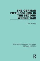 Routledge Library Editions: German History-The German Fifth Column in the Second World War