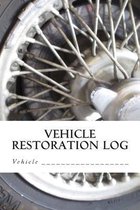 Vehicle Restoration Log