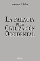 La Falacia de la Civilización Occidental