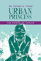 Urban Princess: The Power of Choice