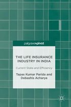 The Life Insurance Industry in India