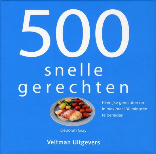 500 snelle gerechten - Deborah Gray | Do-index.org