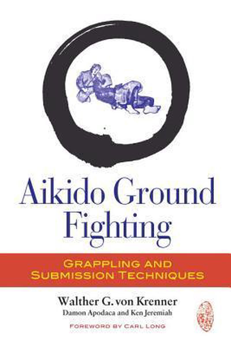 Aikido Ground Fighting - Walther Von Krenner
