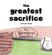 The Greatest Sacrifice