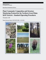 Plant Community Composition and Structure Monitoring Protocol for the Northern Great Plains I&M Network - Standard Operating Procedures