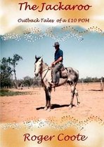The Jackaroo 'Outback Tales of a 10 POM'