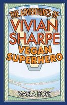 The Adventures of Vivian Sharpe, Vegan Superhero