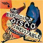 Exploding Disco Inevitabl