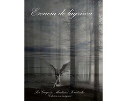 Esencia de Lágrima- Esencia de lagrima (Versión con imagenes)