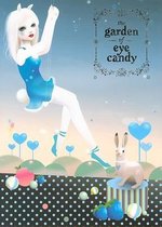 The Garden Of Eye Candy