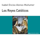 Historia del mundo 83 - Los Reyes Católicos