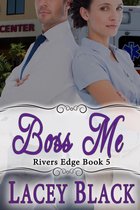 Rivers Edge 5 - Boss Me