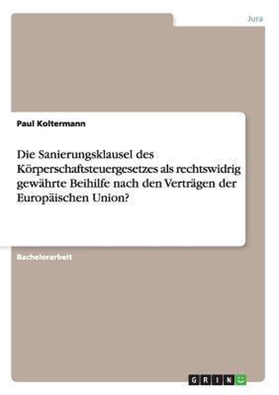 Die Sanierungsklausel des Koerperschaftsteuergesetzes als re ... - cover
