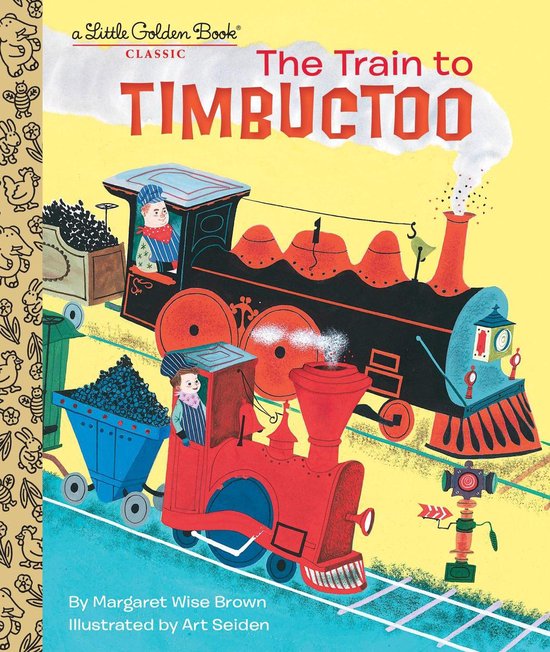 Little Golden Book - The Train to Timbuctoo