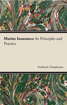 Marine Insurance : Its Principles And Practice