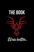 The Book Was Better.