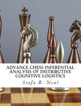 Advance Chess Inferential Analysis Of Distributive Cognitive Logistics