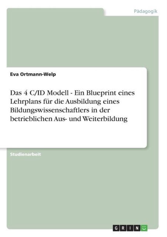 Das 4 C/ID Modell - Ein Blueprint eines Lehrplans fur die Au ... - cover