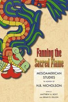 Mesoamerican Worlds - Fanning the Sacred Flame
