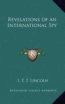 Revelations of an International Spy