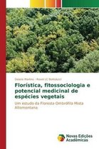 Florística, fitossociologia e potencial medicinal de espécies vegetais