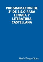 Programación de 3° de E.S.O Para Lengua Y Literatura Castellana